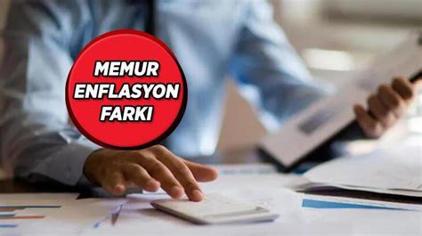 MEMUR ENFLASYON FARKI 2023 İki aylık enflasyon farkı yüzde kaç oldu