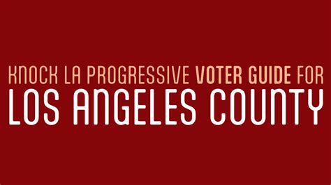 Los Angeles County Progressive Voting Guide 2022 Voter Cheat Sheet Knock La