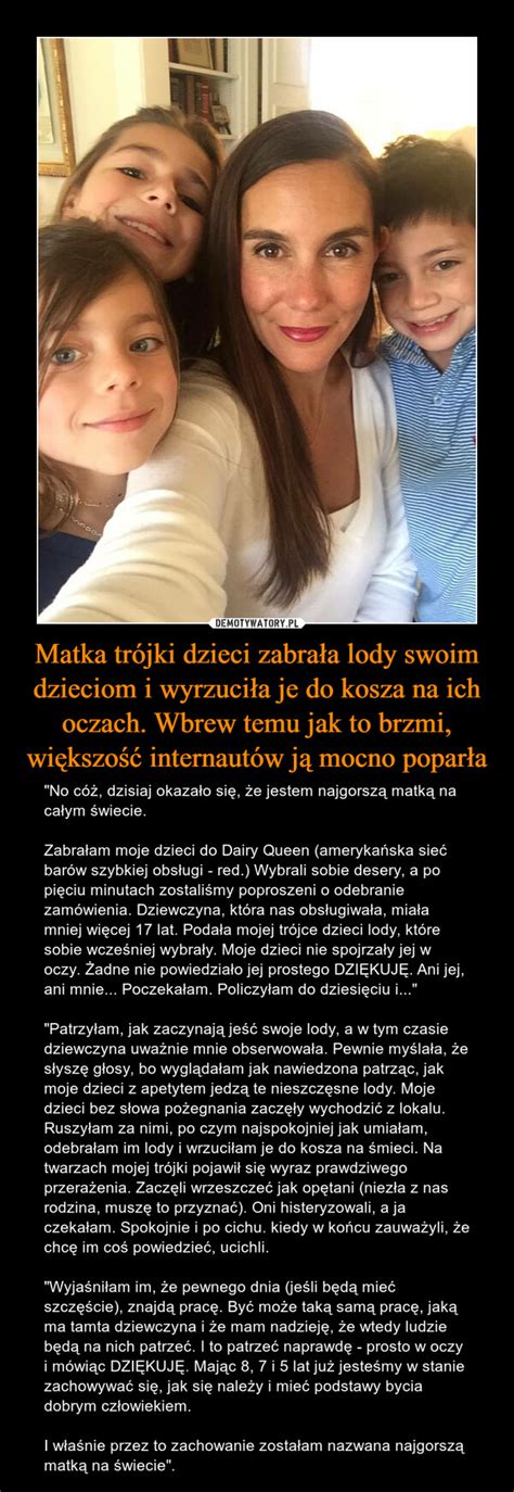 Matka trójki dzieci zabrała lody swoim dzieciom i wyrzuciła je do kosza