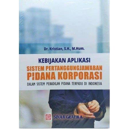 Jual Kebijakan Aplikasi Sistem Pertanggungjawaban Pidana Korupsi Dalam