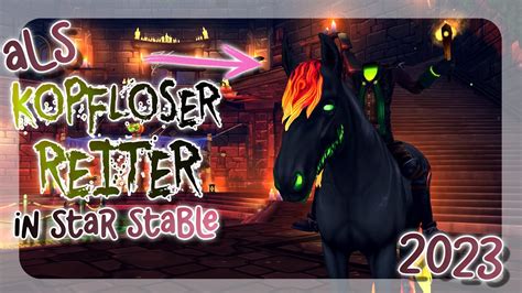 ALS KOPFLOSER REITER In STAR STABLE HALLOWEEN 2023 GUIDE Star