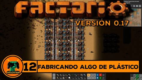 FACTORIO 0 17 Gameplay español EP 12 FABRICANDO ALGO DE PLÁSTICO