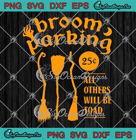 Broom Parking All Others Will Be Toad SVG Funny Witch Halloween SVG