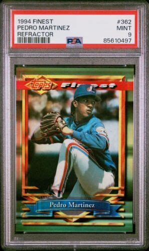 1994 Topps Finest Refractor 362 Pedro Martinez PSA 9 Mint EBay