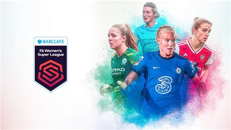 Barclays Fa Womens Super League 202122 Fixtures Champions Chelsea