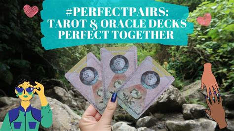 Perfectpairs MY FAVORITE TAROT AND ORACLE DECK PAIRINGS IN MY TAROT