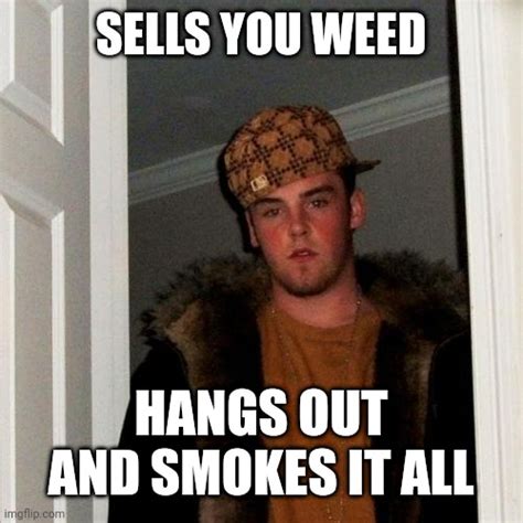 Scumbag Steve Meme Imgflip