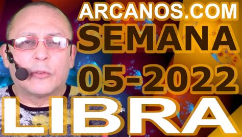 Libra Horóscopo Arcanoscom 23 Al 29 De Enero De 2022 Semana 05 Vídeo Dailymotion