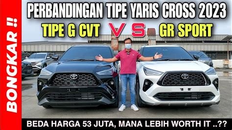 Bongkar PERBANDINGAN TOYOTA YARIS CROSS G CVT VS GR SPORT 2023