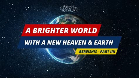 A Brighter World With A New Heaven And Earth Part 4 Youtube