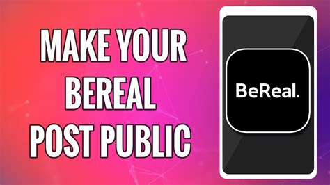 How To Make Your BeReal Post Public 2022 Share Your BeReal With