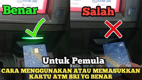 Cara Memasukkan Kartu Atm Bri Bni Bca Mandiri Dll