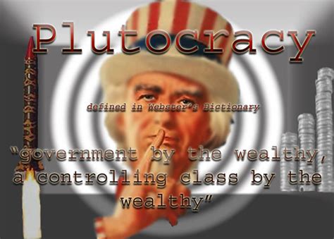 Plutocracy example - californiatyred