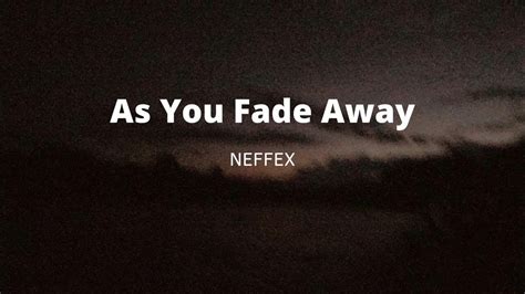 Neffex As You Fade Away[video Lyric 1 Hour] Youtube