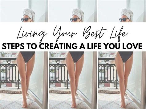 Living Your Best Life: Steps to Creating a Life You Love