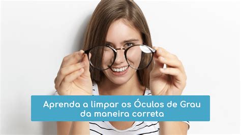 Aprenda a limpar os Óculos de Grau da maneira correta