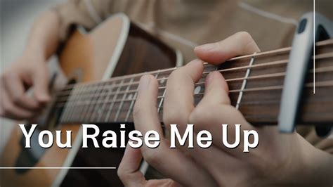 You Raise Me Up Fingerstyle Guitar Cover Youtube