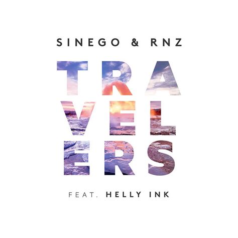 Travelers Feat Helly Ink Single By Sinego Spotify