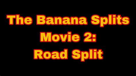 The Banana Splits Movie 2 Road Split Teaser Trailer Youtube