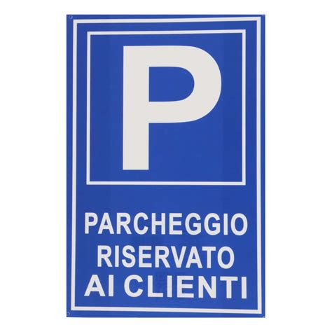 Cartello Segnaletico Parcheggio Riservato Ai Clienti X Cm