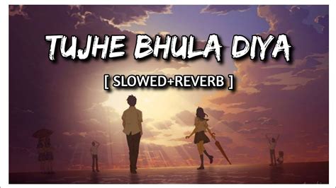 Tujhe Bhula Diya Slowedreverb Sumit Kamble Youtube