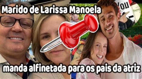 Marido De Larissa Manoela Manda Alfinetada Para Os Pais Da Atriz No Dia