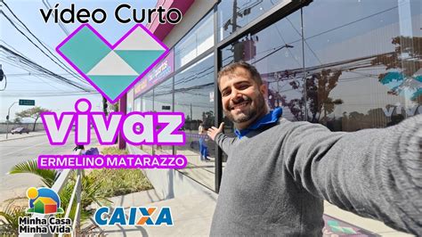 Vivaz Ermelino Matarazzo Vivaz Construtora Minha Casa Minha Vida