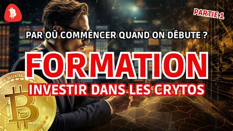 FORMATION CRYPTO PAR OÙ COMMENCER QUAND ON DÉBUTE VOICI 5 CONSEILS