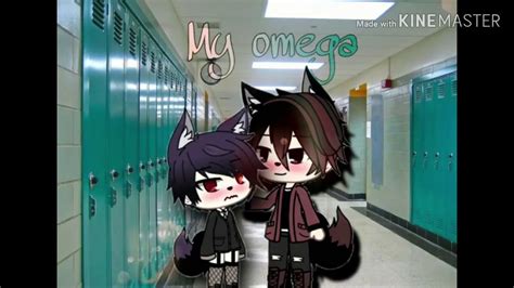 ~my Omega~ Gacha Life Gay Bl Series Ep 1 Youtube