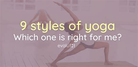 The 9 Most Popular Yoga Styles | How To Choose Which One is Right for You