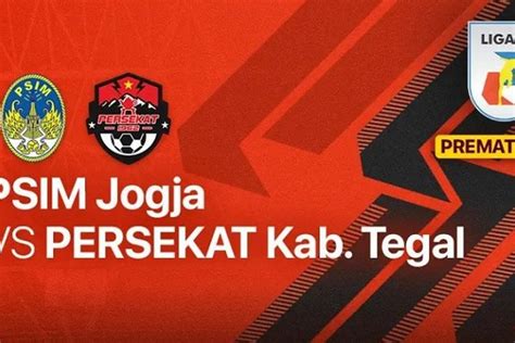 Sedang Tayang Psim Yogyakarta Vs Persekat Tegal Di Indosiar Ini Link