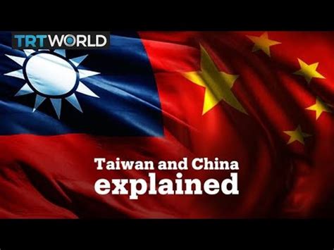 Taiwan And China Explained Youtube