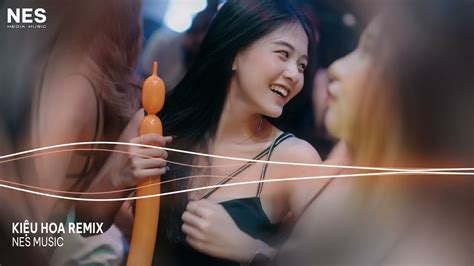 Ki U Hoa Remix Qu H Ng Anh I Xanh B T Ng T Y N B Nh Nh Ng B N Remix Hot Tiktok