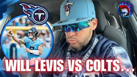 Can Will Levis Beat The Colts Tennessee Titans Vs Indianapolis Colts