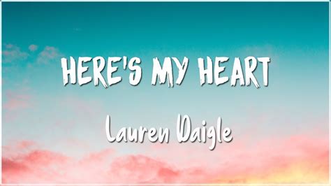 Heres My Heart Lauren Daigle Lyrics Youtube