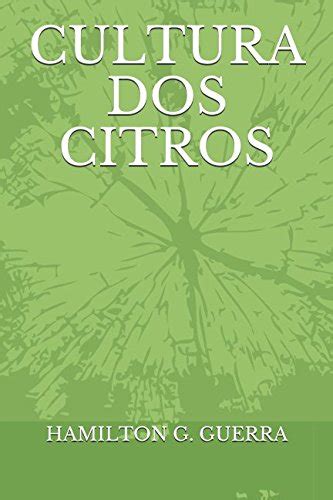 Buy CULTURA DOS CITROS icação das Boas Práticas Agrícolas na Cultura