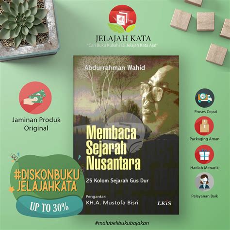 Jual Buku Membaca Sejarah Nusantara Kolom Sejarah Gus Dur Lkis