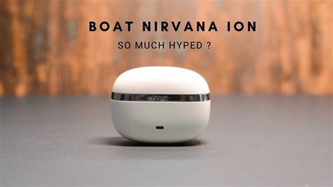 Boat Nirvana Ion Tws Review Why So Much Hyped Youtube