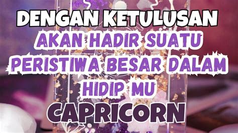 Capricorn Dengan Ketulusanakan Hadir Suatu Peristiwa Besar Dalam