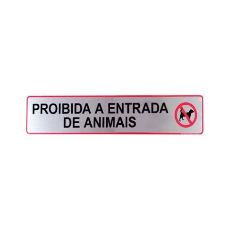 Placa Proibido Entrada Animais Informativa Adesiva 25x5Cm Acrílico