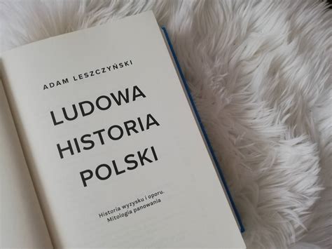 Adam Leszczyński Ludowa historia Polski