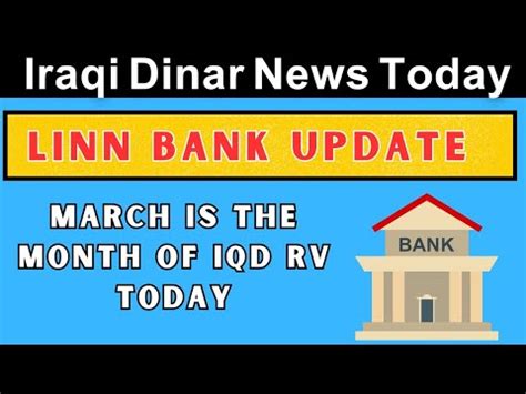 Linn Bank Saidmarch Is The Month Of Iqd Rv Today Iraqi Dinar Rv