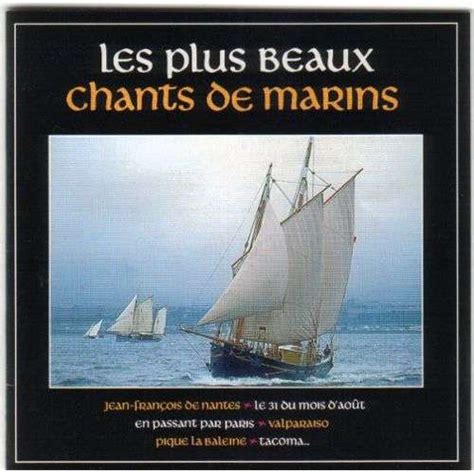 Les Plus Beaux Chants De Marins De Chants De Marins Tonnerre De Brest