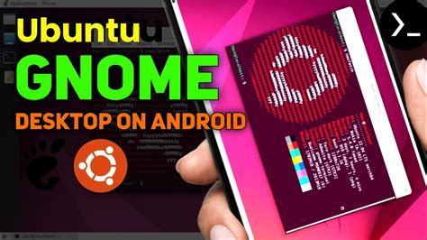 How To Install Ubuntu Gnome Desktop On Android With Termux No Root