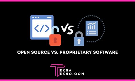 Perbedaan Open Source Dan Proprietary Software Tekna Tekno