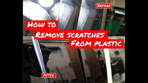 How To Remove Scratches From Plastic Youtube