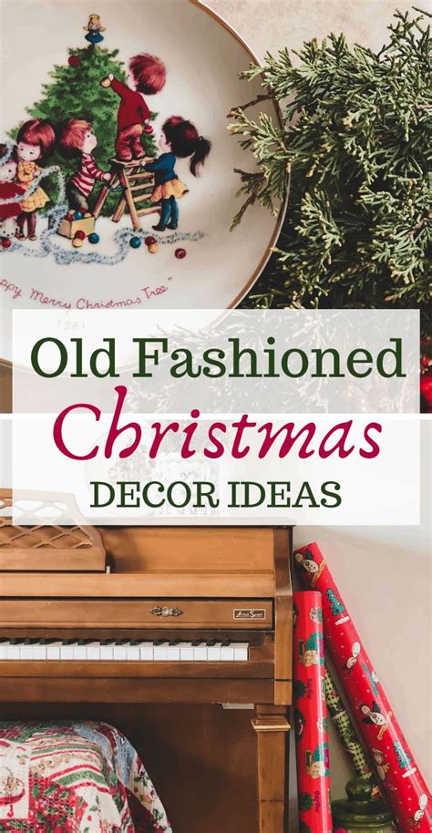 5 Old Fashioned Christmas Decorating Tips And Ideas Back Road Bloom