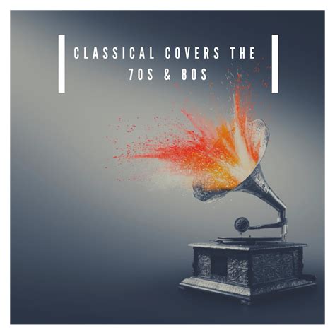 ‎Classical Covers the 70S and 80S - Album by Various Artists - Apple Music