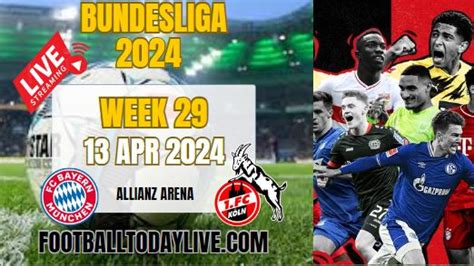 Bayern Munich Vs Fc Koln Live Stream 2024 Week 29