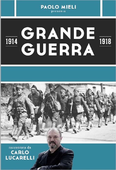 14 18 Grande Guerra 100 Anni Dopo